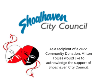 As a recipient of 2022 Community Donation, Milton Follies would like to acknowledge the support of Shoalhaven City Council.